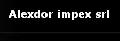 SC ALEXDOR IMPEX SRL