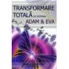 Carte Transformare totala cu sistemul Adam Eva