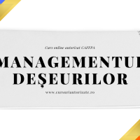 Curs online autorizat - Managementul deseurilor