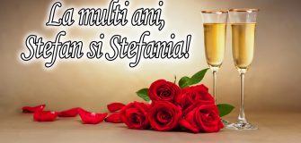 la multi ani Stefan si Stefania